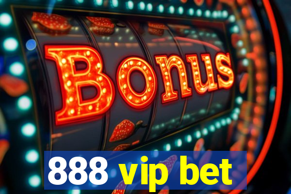 888 vip bet